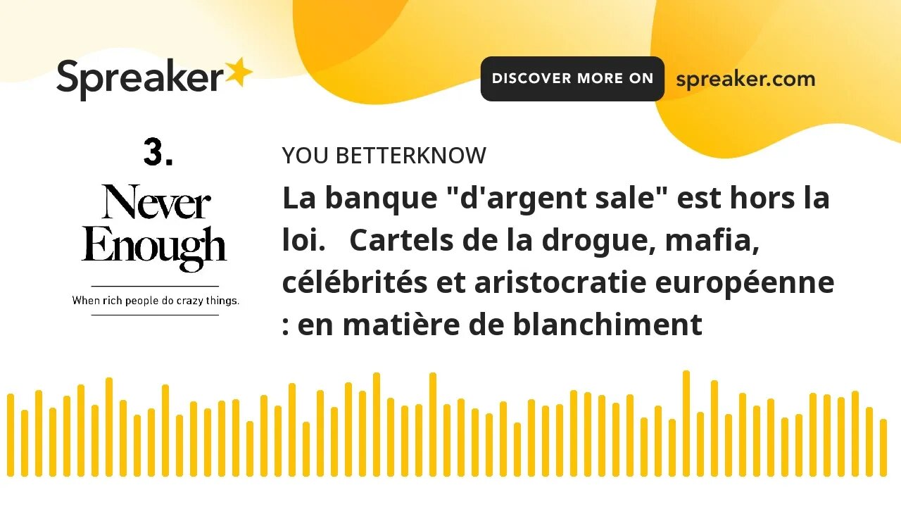 La banque "d'argent sale" est hors la loi. Cartels de la drogue, mafia, célébrités et aristocratie