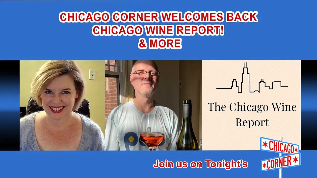 Chicago Corner Welcomes Back Chicago Wine Report