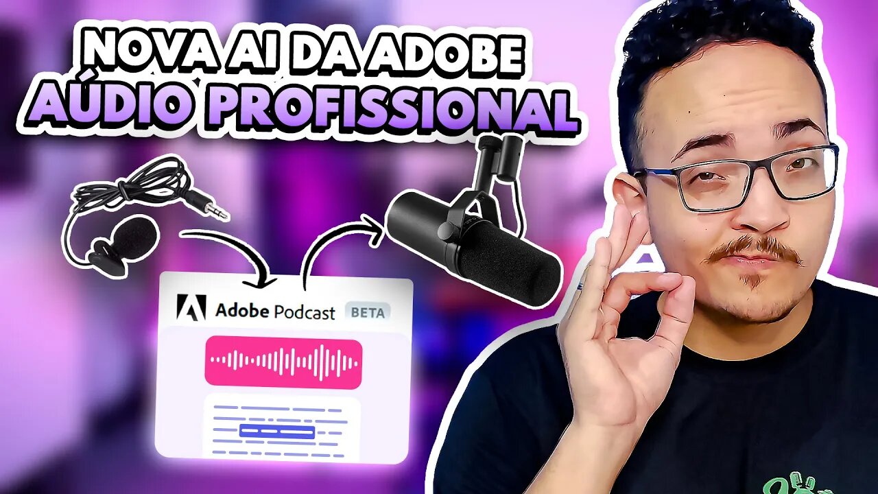 Como melhorar MUITO o seu áudio com INTELIGÊNCIA ARTIFICIAL usando a ferramenta da Adobe Podcast