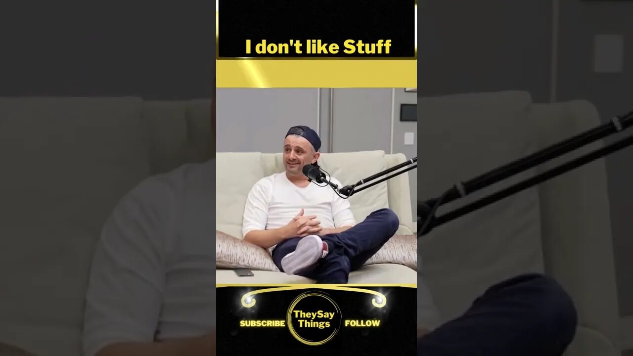 GaryVee, I don't like Stuff