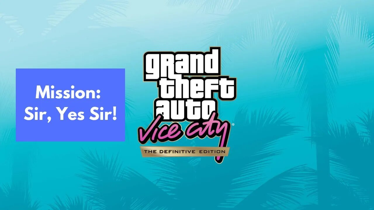 Grand Theft Auto: Vice City - The Definitive Edition | Juan Cortez - Sir, Yes Sir!