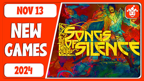 Daily game releases (Nov 13,2024) - Songs of Silence, Mind Over Magnet and more