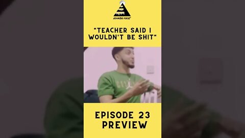 “Teacher Said I Wouldn’t Be Shit”