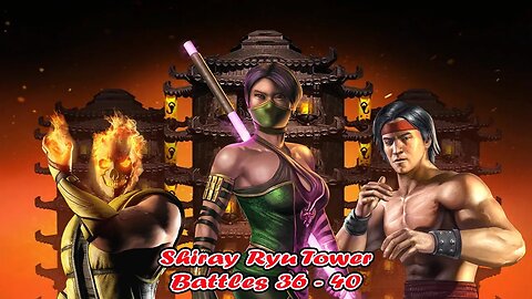 Shirai Ryu Tower Battles 36 - 40 Mortal Kombat