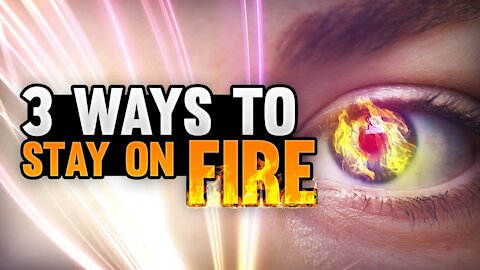 3 Ways to STAY ON FIRE for GOD! Bible Teaching