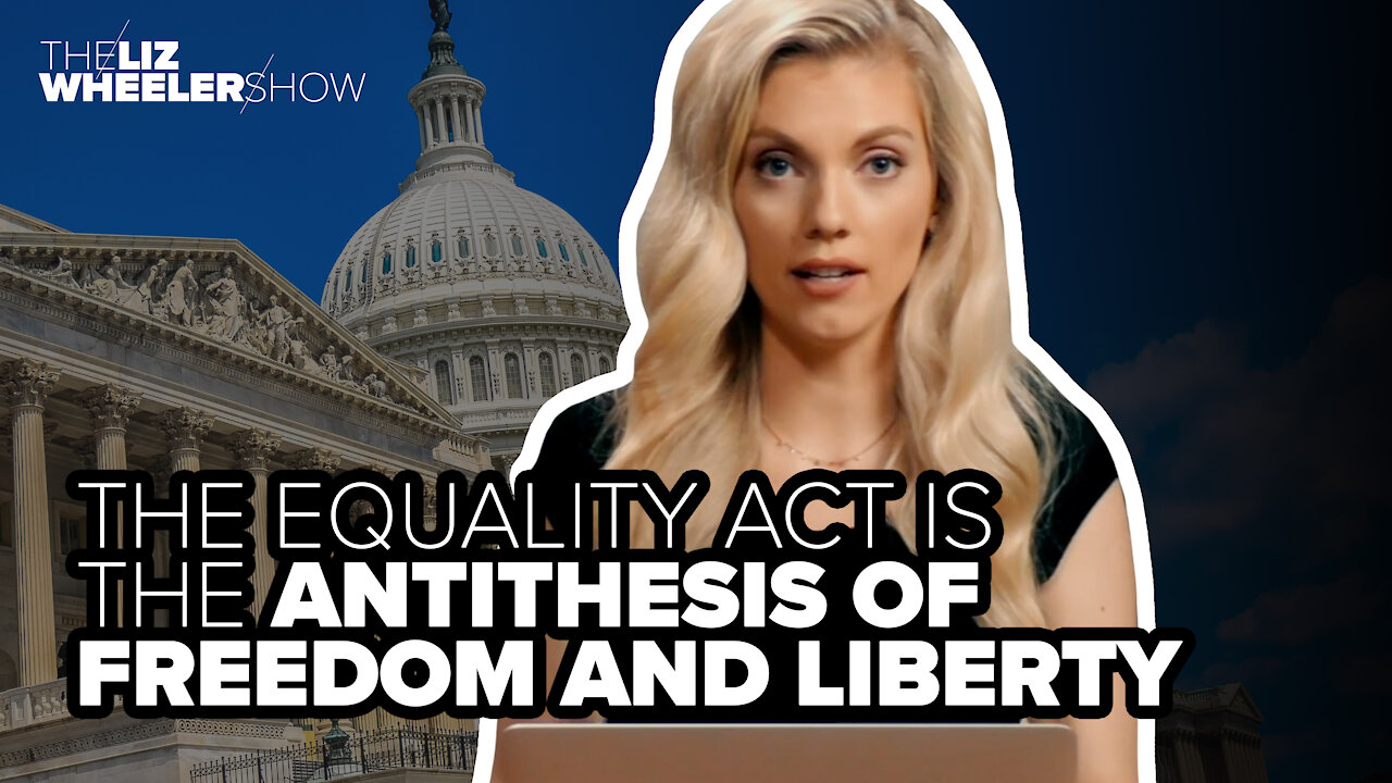 The Equality Act is the antithesis of freedom and liberty