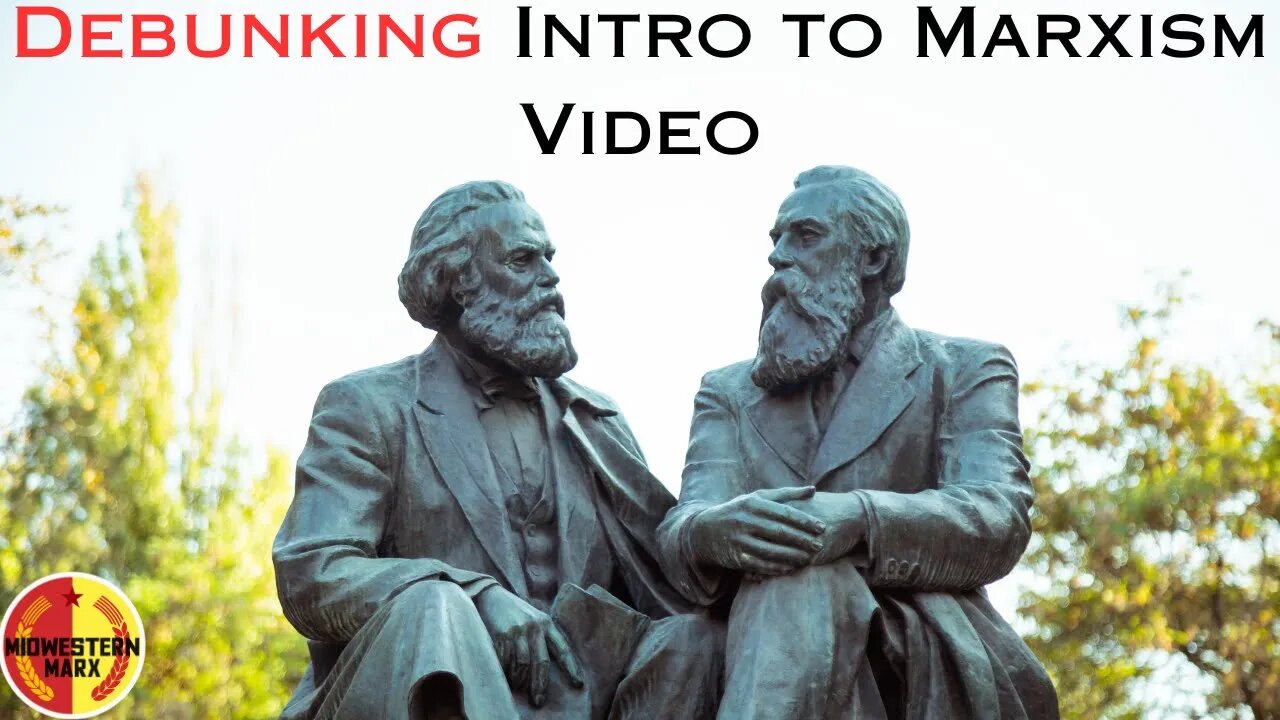 Marxist Philosopher Debunks 'Intro to Marxism Video'