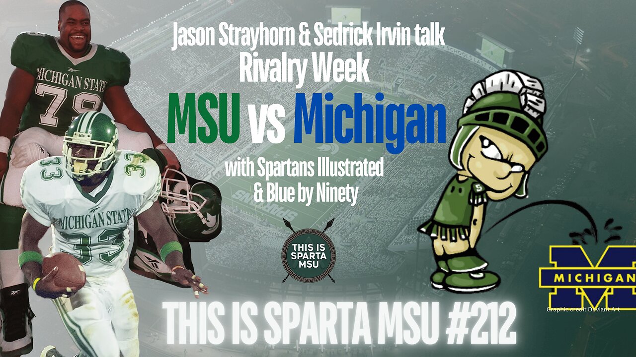 Jason and Sed talk Rivalry week with Spartan Illustrated & Blue by Ninety | This Is Sparta MSU #212