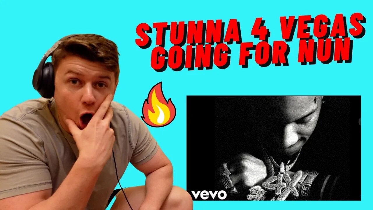 STUNNA 4 VEGAS - GOING FOR NUN((REACTION!!))