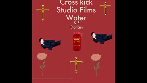 Cross kick Studio Films Water 5 Dollars