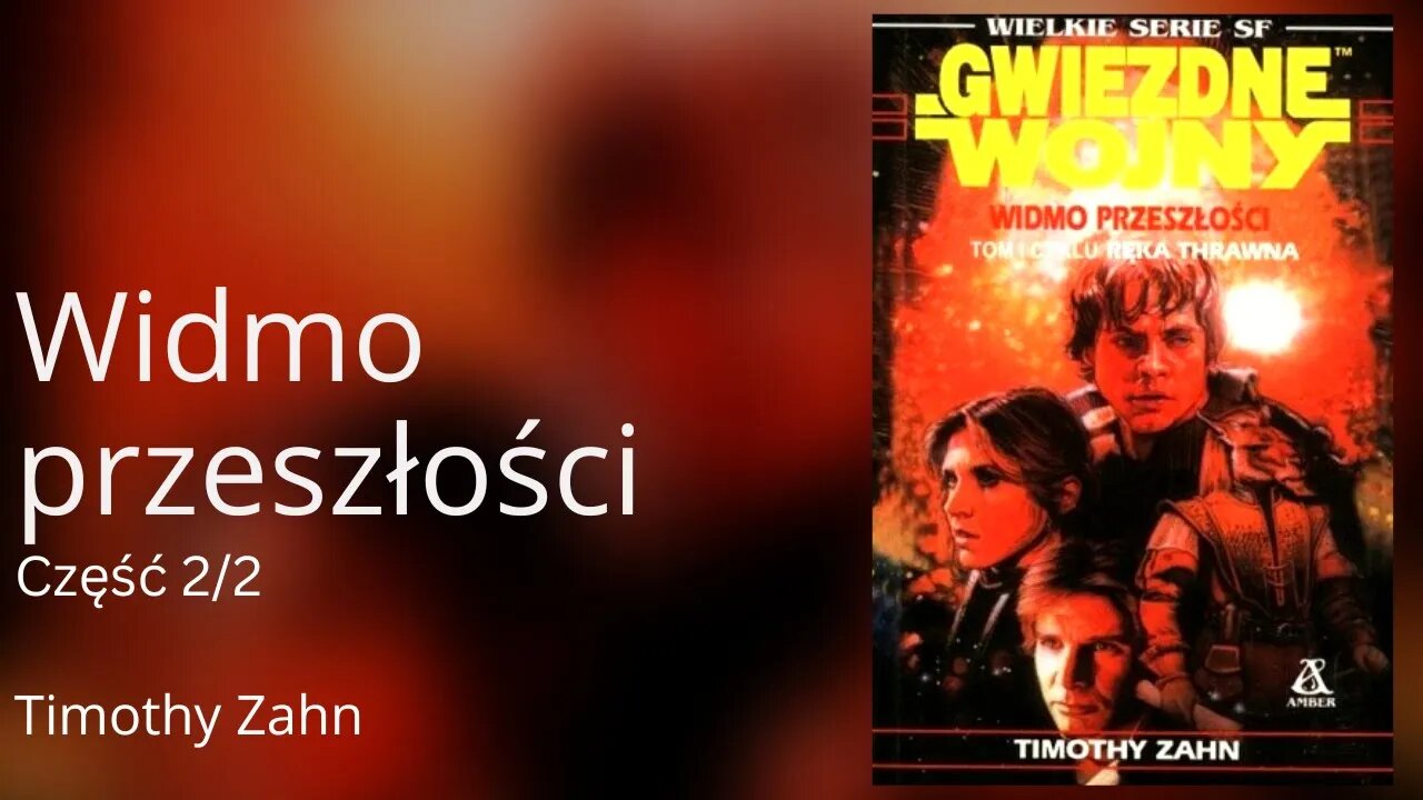 Widmo przeszłości Część 2/2, Cykl: Gwiezdne Wojny: Ręka Thrawna (tom 1), Star Wars - Timothy Zahn