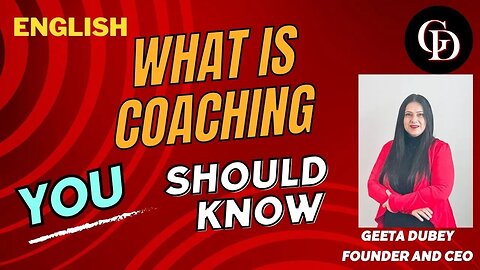 Coach Geeta Dubey | What is Coaching ??