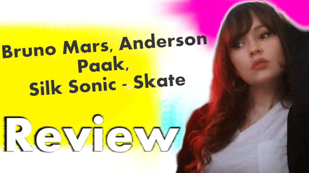 First Impression Review Bruno Mars, Anderson .Paak, Silk Sonic - Skate