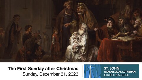 The First Sunday after Christmas—December 31, 2023
