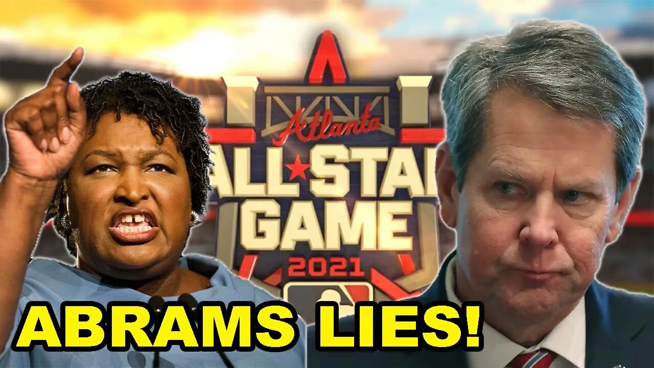 Stacey Abrams FLAT OUT LIES! Blames Brian Kemp for losing Atlanta MLB All Star Game in political ad!