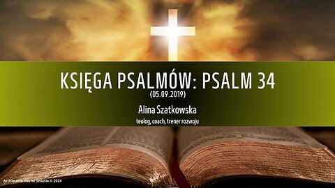Księga Psalmów: Psalm 34 (05.09.2019)
