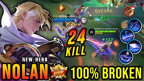 SAVAGE + 24 kills! MLBB New Hero Tryout ~ Nolan - MLBB New Hero Mobile Legends Gameplay!!