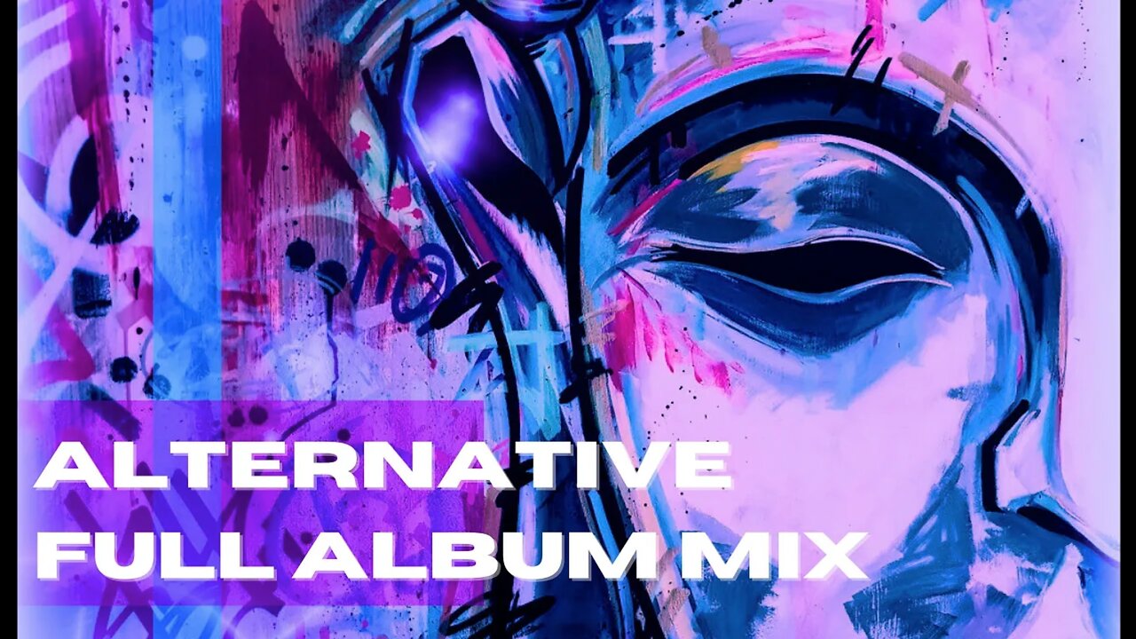 Alternative - Full album mix (Meditation, Creativity & Focus)