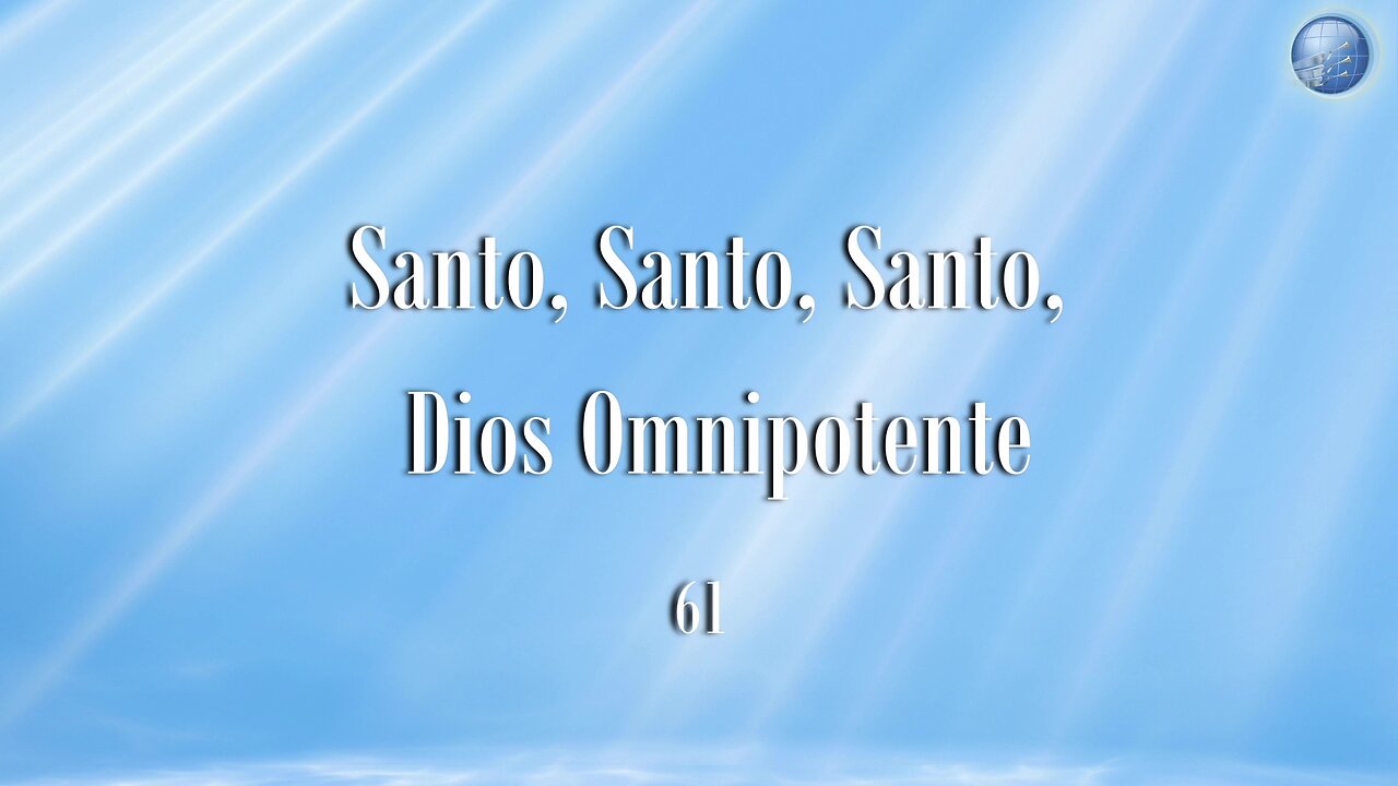 61. Santo, Santo, Santo, Dios Omnipotente - Red ADvenir Himnos