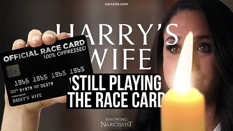 Harry´s Wife : Still Playing the Race Card ( Meghan Markle)