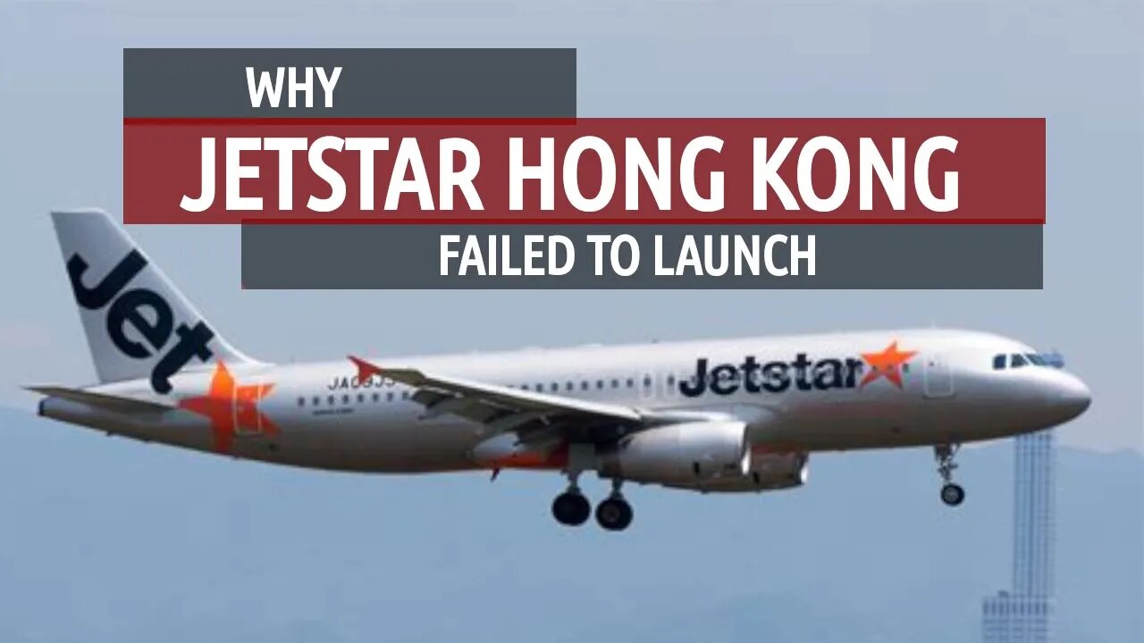 Why Jetstar Hong Kong Failed to Launch