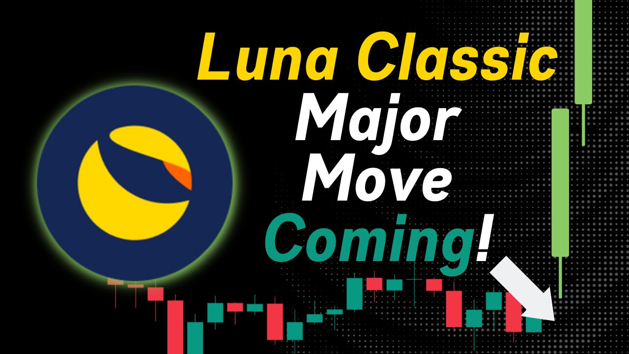 LUNA CLASSIC MAJOR MOVE IS COMING! LUNC PRICE PREDICTION!