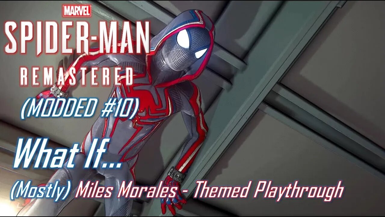 What If... (Mostly) Miles Morales - Themed Playthrough | MODDED Marvel's Spider-Man #10