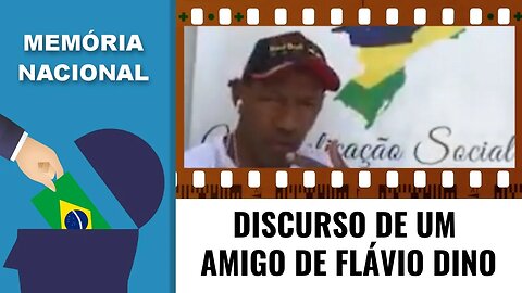 DISCURSO DE UM AMIGO DE FLAVIO DINO