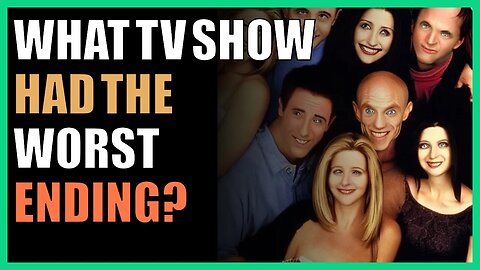 What TV Show had the worst ending?