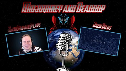 Midjourney and Deadrop | Jack Talks