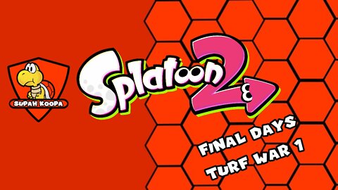 Splatoon 2 Final Days Turf War 1