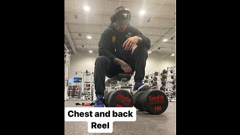 Back and chest day reel