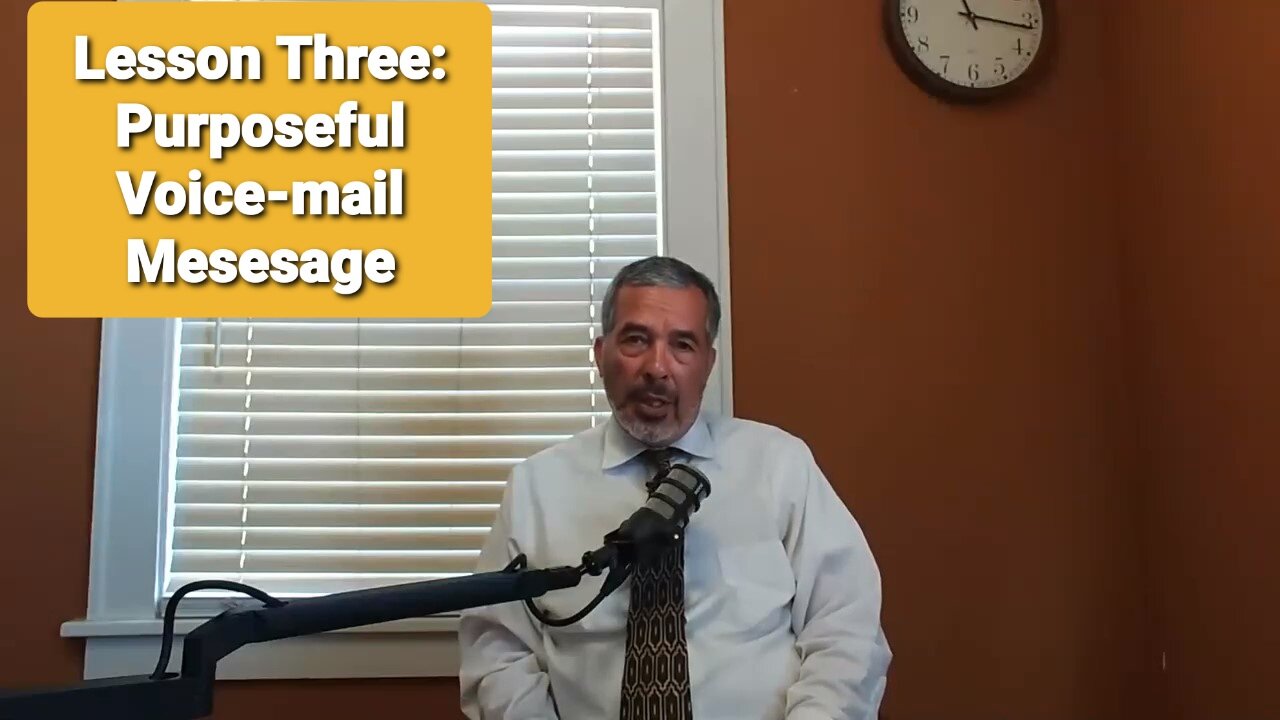 BEHIND THE SCENES: LESSON THREE: PURPOSEFUL VOICE-MAIL MESSAGE