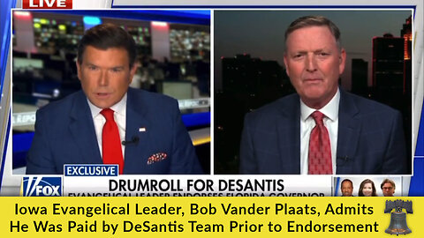 Iowa Evangelical Leader, Bob Vander Plaats, Admits He Was Paid by DeSantis Team Prior to Endorsement