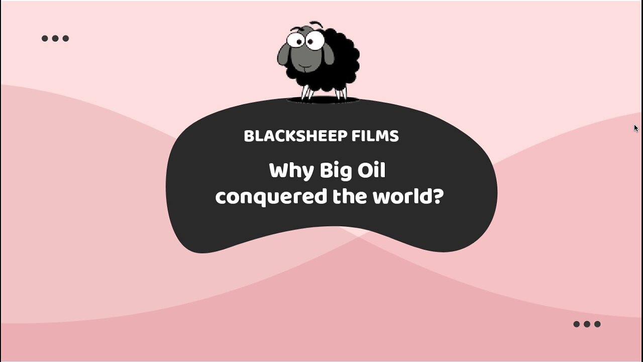 Why Big Oil conquered the world?