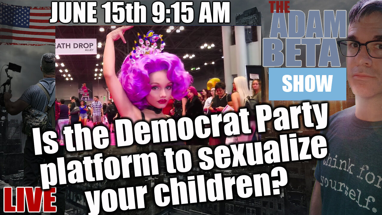 Lib2Liberty June 15th 9:15 AM "Is the Democrat Party platform to sexualize your children?"