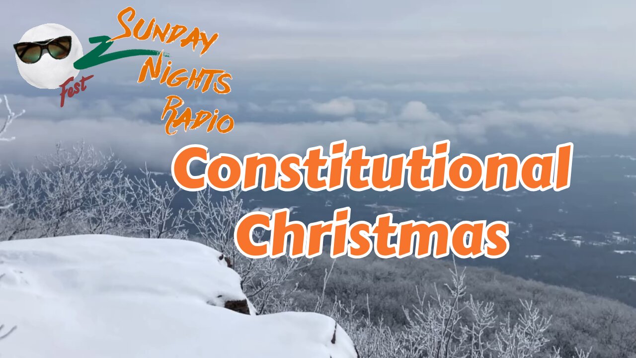 Sunday Nights Radio: Constitutional Christmas