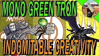 Mono Green Tron VS Indomitable Creativity｜Good Bye Map ｜MTGO Modern League Match