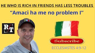 PT2-Friends Make Life Easier: SICILIAN WISDOM