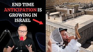 What's Driving Israel's End Time ANTICIPATION to New Heights?