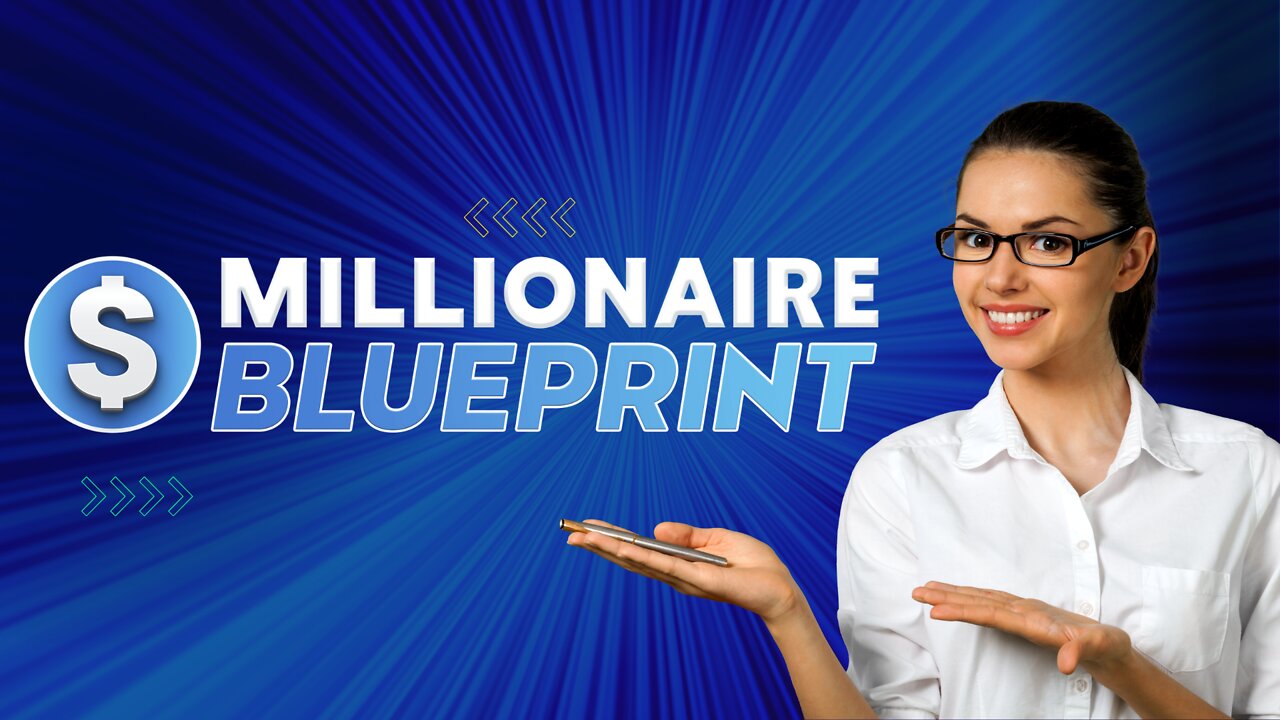 MILLIONAIRE BLUEPRINT