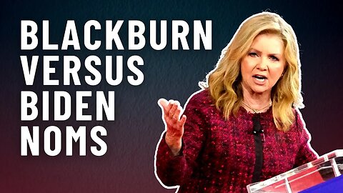 Marsha Blackburn confronts two Biden nominees in TENSE back-and-forth