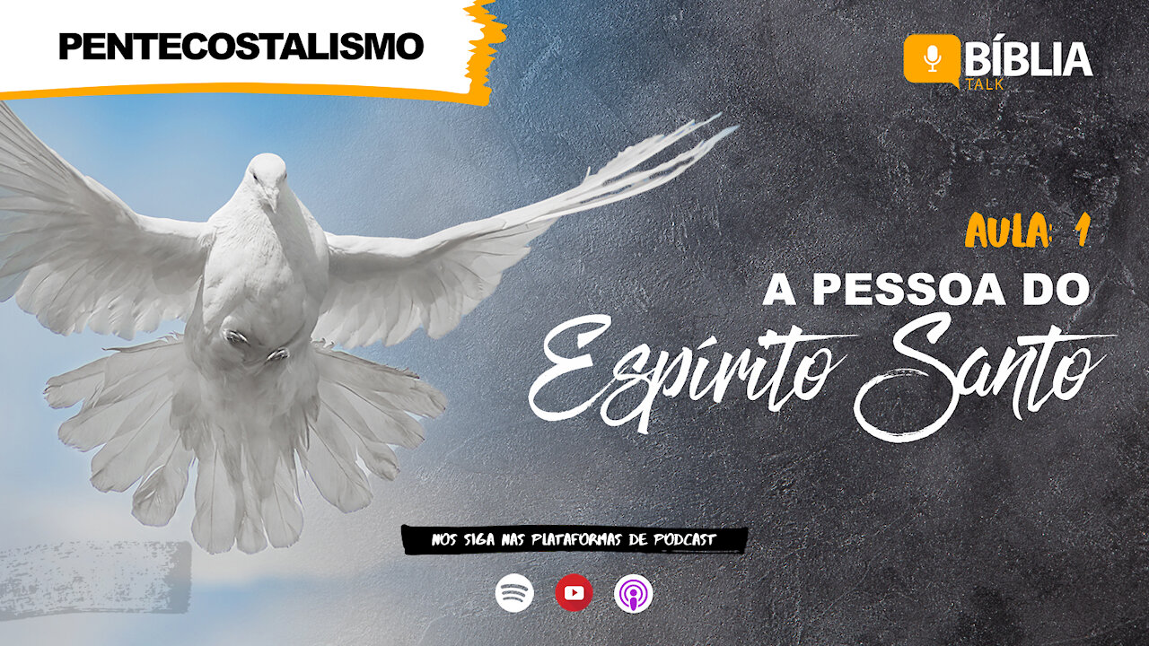 A Pessoa do Espírito Santo | O Verdadeiro Pentecostalismo - Aula 1