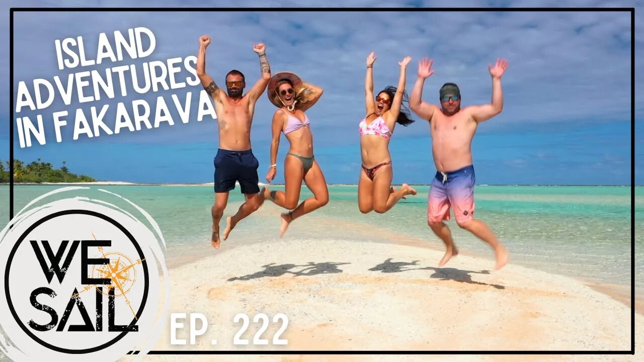 Island Adventures in Fakarava with Kite Surfing, Beach Bliss & Pizza Parties | Episode 222