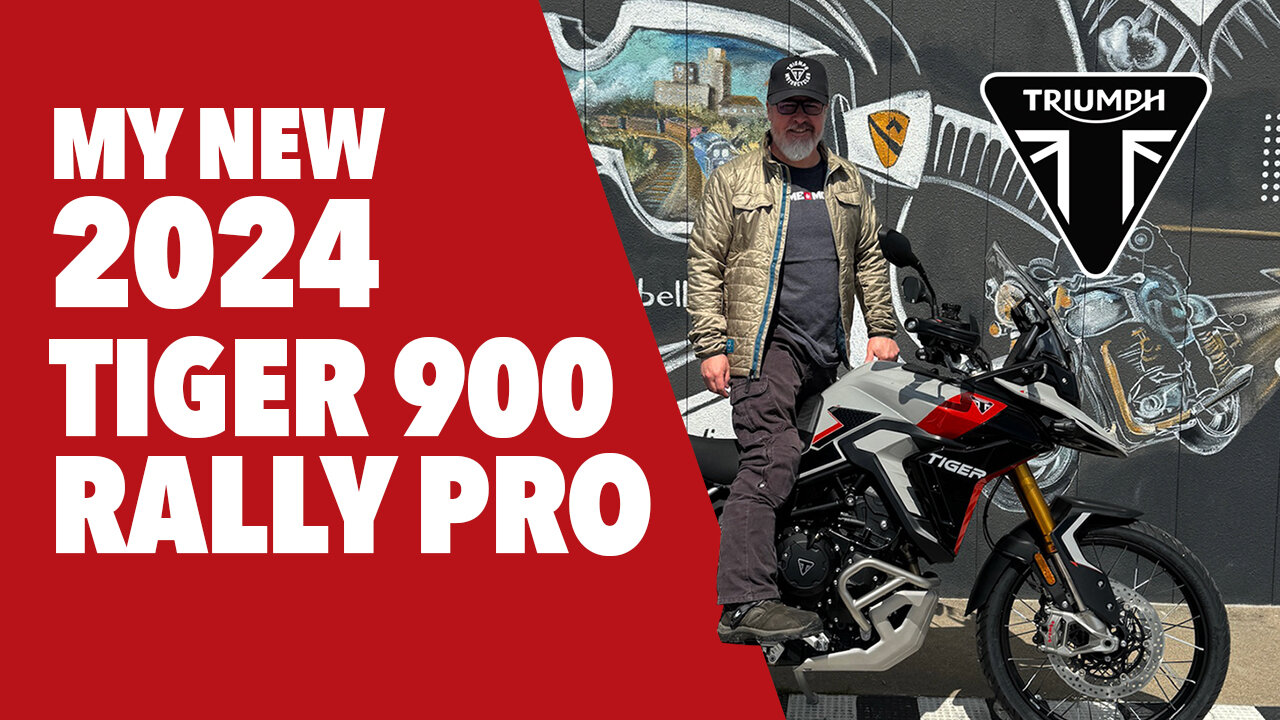 2024 Triumph Tiger 900 Rally Pro | My New Ride