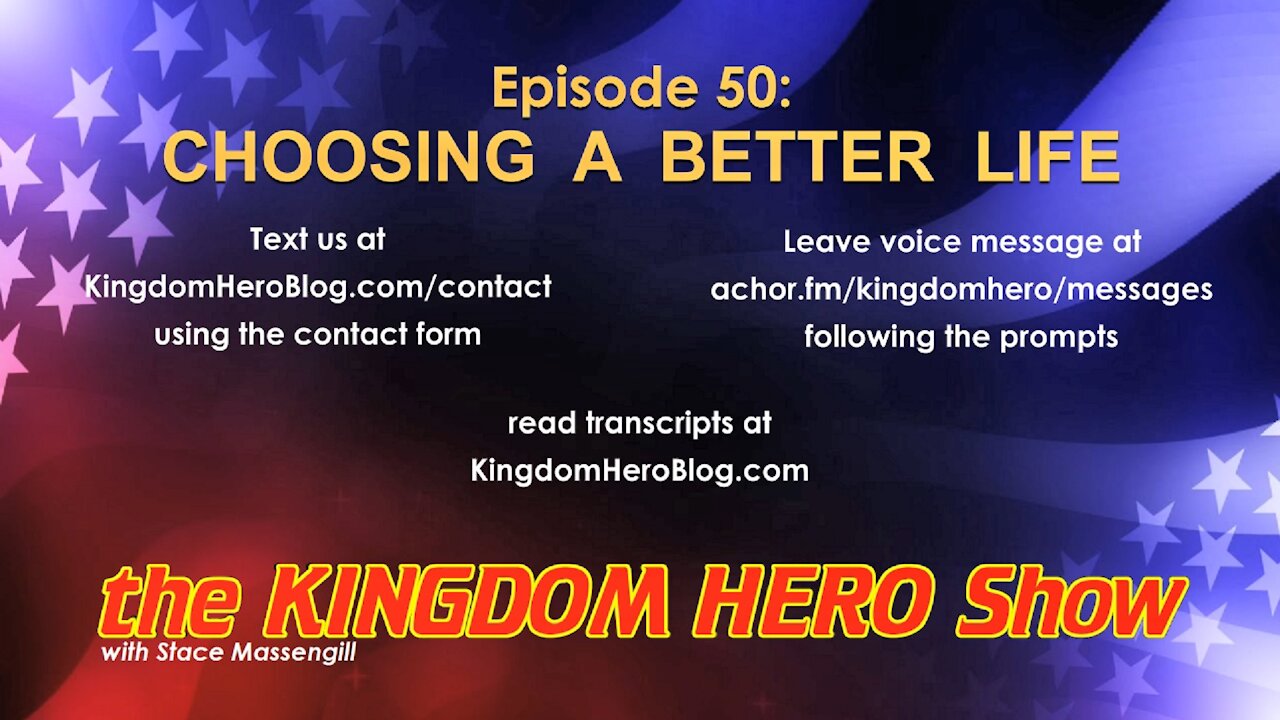 Episode 50: Choosing a Better Life