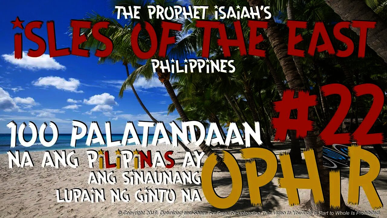 #22: 100 Palatandaan na ang Pilipinas ay ang Sinaunang Lupain ng Ginto na Ophir