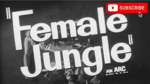 THE FEMALE JUNGLE (1955) Trailer [#thefemalejungle #thefemalejungletrailer]