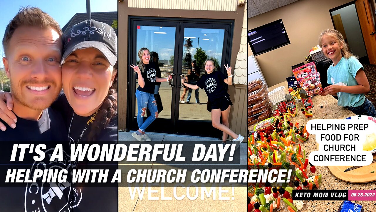 We're Helping With The Church Conference! It's A Wonderful Day! | KETO Mom Vlog