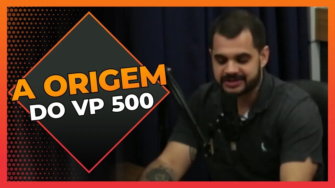 A origem do VP500 | Cortes do Berger